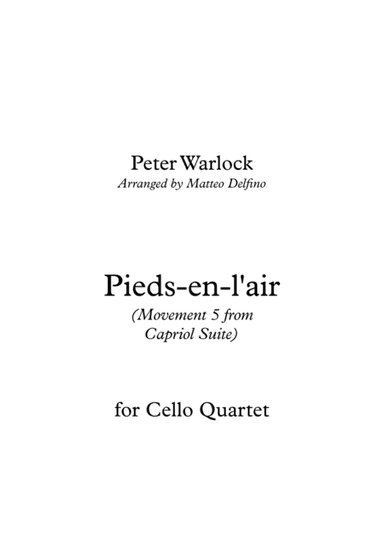 Pieds-en-l'air (Movement 5 from Capriol Suite) [Cello Quartet] (arr. Matteo Delfino)
