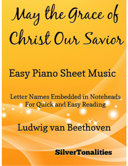 May the Grace of Christ Our Savior Easy Piano Sheet Music (arr. SilverTonalities)