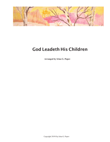 God Leadeth His Children (arr. Irina G. Popov)