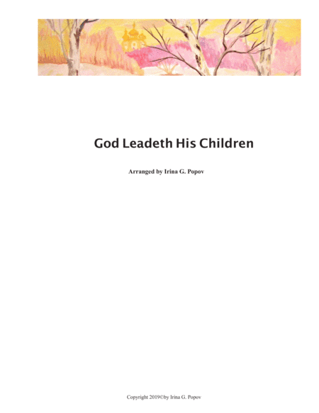 God Leadeth His Children (arr. Irina G. Popov)