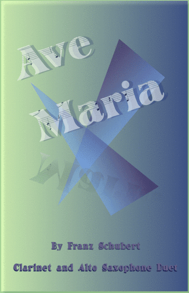 Ave Maria by Franz Schubert, Clarinet and Alto Saxophone Duet (arr. David McKeown)