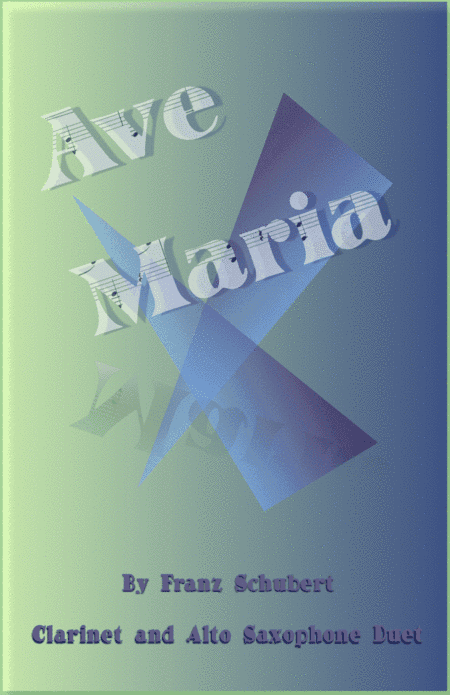 Ave Maria by Franz Schubert, Clarinet and Alto Saxophone Duet (arr. David McKeown)