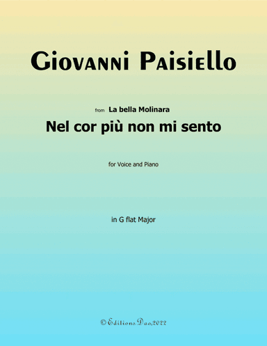 Nel cor più non mi sento, by Paisiello, in G flat Major (arr. Editions Dao)
