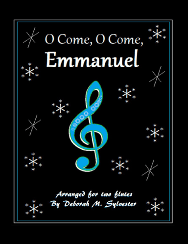 O Come, O Come, Emmanuel (arr. Deborah M. Sylvester)