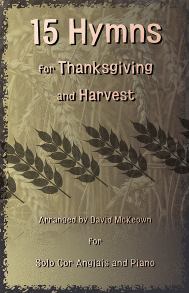 15 Favourite Hymns for Thanksgiving and Harvest for Cor Anglais and Piano (arr. David McKeown)
