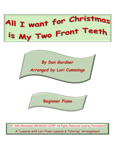 All I Want For Christmas Is My Two Front Teeth (arr. Lori Cummings)