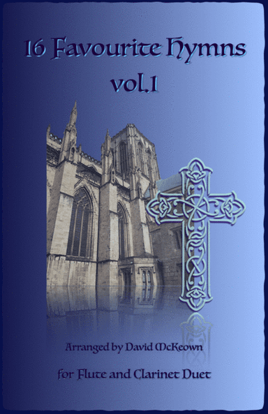 16 Favourite Hymns Vol.1 for Flute and Clarinet Duet (arr. David McKeown)
