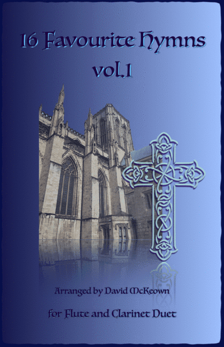 16 Favourite Hymns Vol.1 for Flute and Clarinet Duet (arr. David McKeown)
