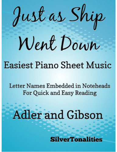 Just As the Ship Went Down Easiest Piano Sheet Music for Beginner Pianists (arr. SilverTonalities)