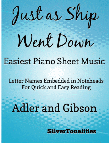 Just As the Ship Went Down Easiest Piano Sheet Music for Beginner Pianists (arr. SilverTonalities)