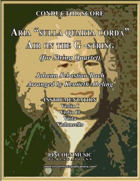 Bach - Aria "sulla quarta corda" - "Air on the G -string" (for String Quartet) (arr. Kenneth Abeling)