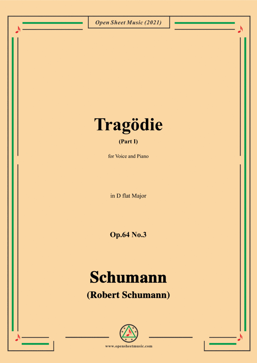 Schumann-Tragodie,Op.64 No.3(Part I),in D flat Major,for Voice and Piano (arr. Open Cloud)