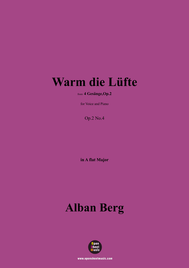Alban Berg-Warm die Lüfte(1910),in A flat Major,Op.2 No.4 (arr. OSM Press)