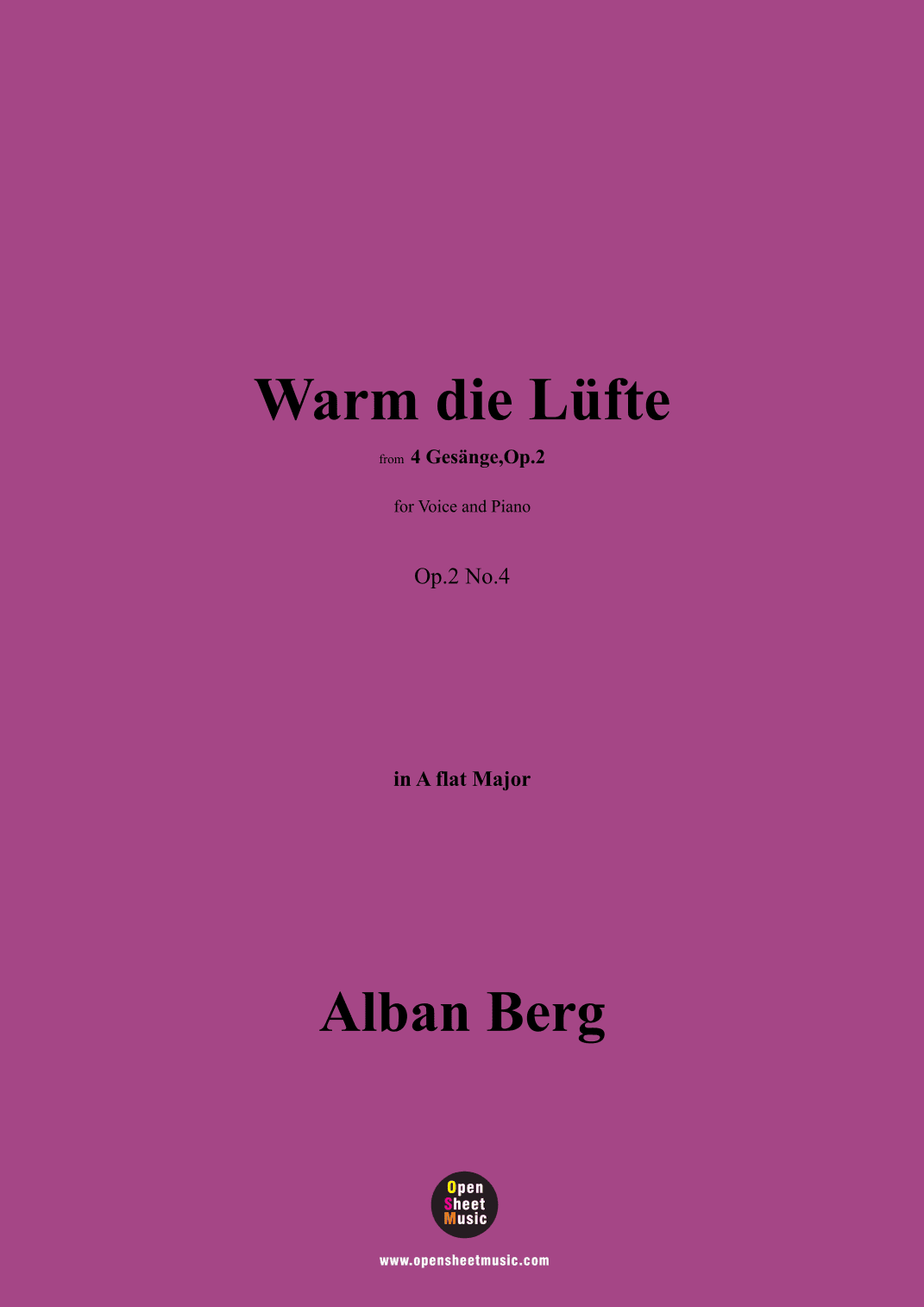 Alban Berg-Warm die Lüfte(1910),in A flat Major,Op.2 No.4 (arr. OSM Press)