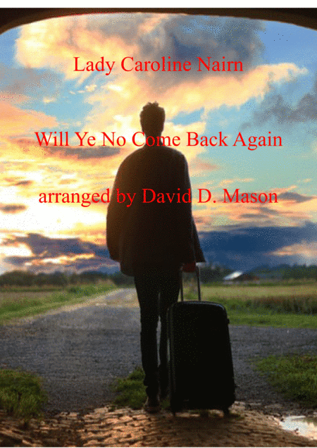 Will Ye No Come Back Again (arr. David D. Mason)