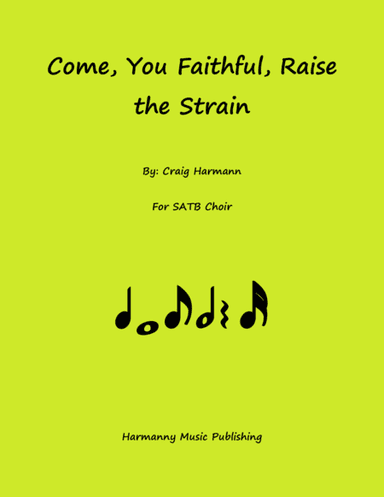 Come, You Faithful, Raise the Strain