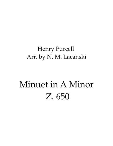 Minuet in A Minor Z. 650 (arr. Nick Lacanski)