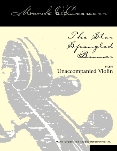 The Star Spangled Banner (unaccompanied violin) (arr. Mark O'Connor)
