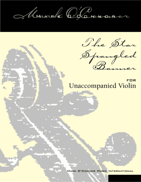 The Star Spangled Banner (unaccompanied violin) (arr. Mark O'Connor)