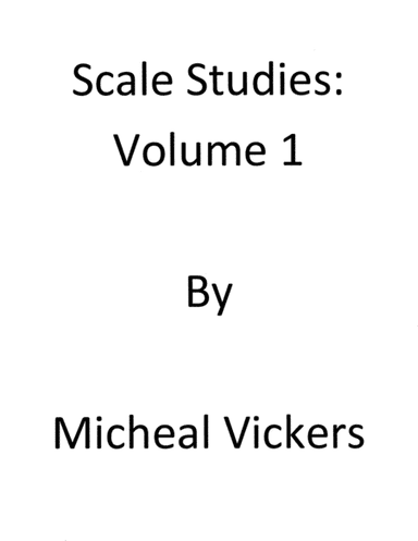 Scale Studies Volume 1 (arr. Micheal Vickers)
