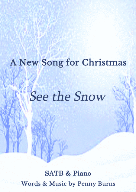 See the Snow: A New Song for Christmas (SATB / SA)