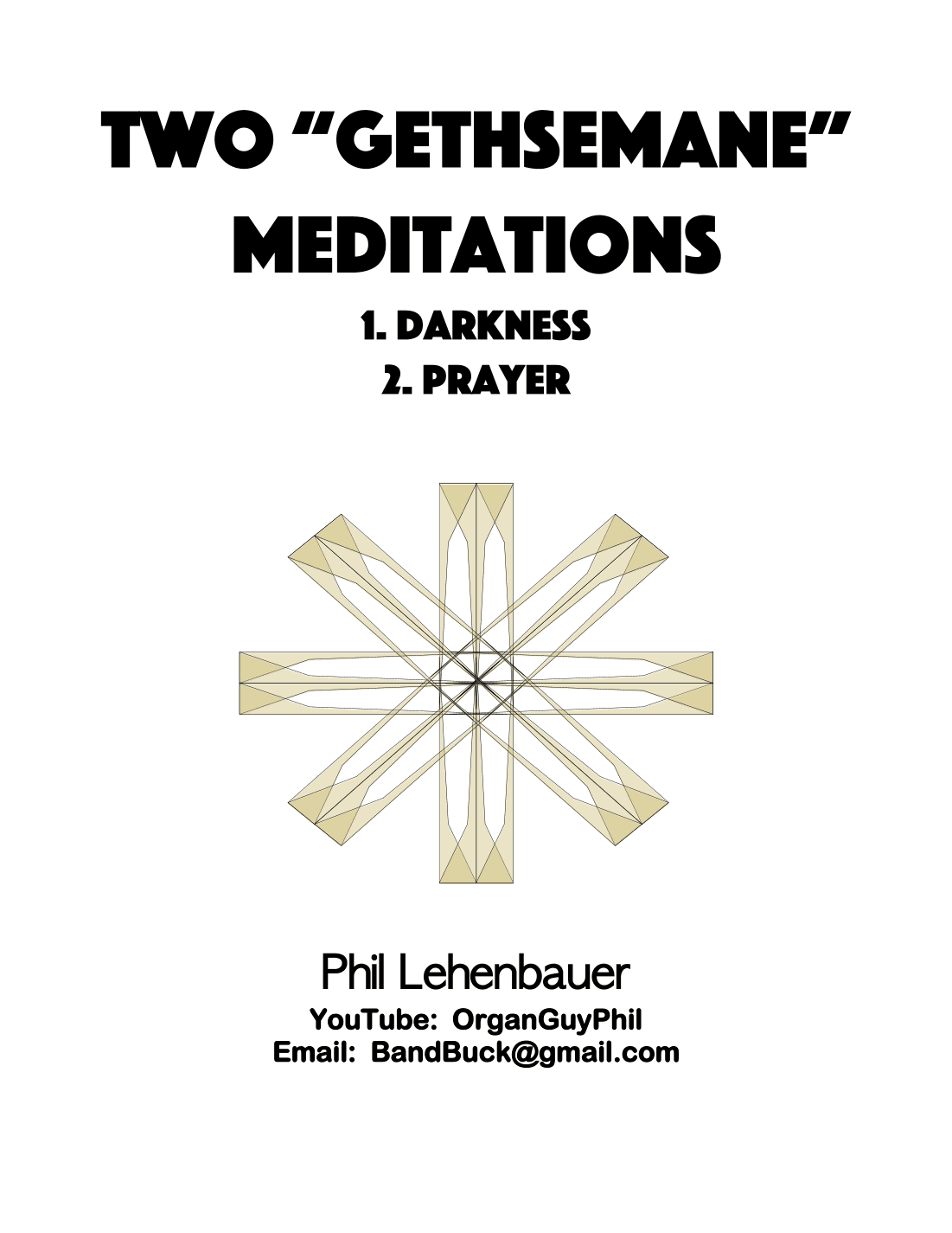 Two "Gethsemane" Meditations, organ work by Phil Lehenbauer (arr. Phil Lehenbauer)