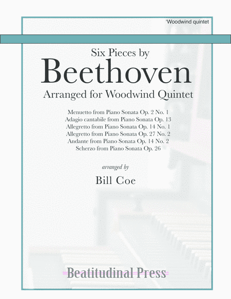 Beethoven Six Pieces for Woodwind Quintet scores and parts (arr. Bill Coe)