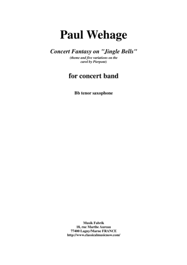 Paul Wehage : Concert Fantasy on Jingle Bells:  theme and five variations on the carol by Pierpont f