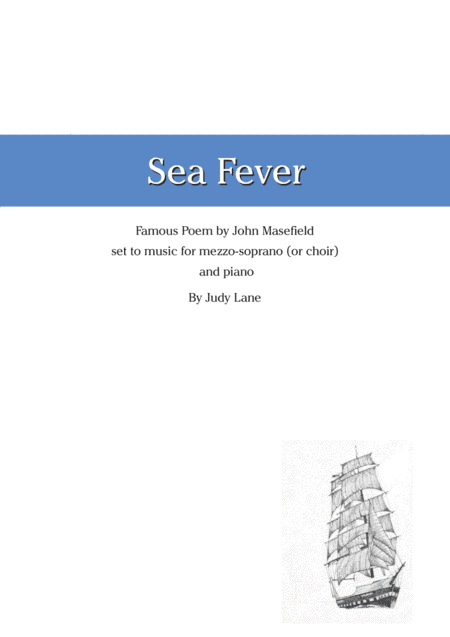 Sea Fever - John Masefield's famous poem set to music for choir or solo with piano