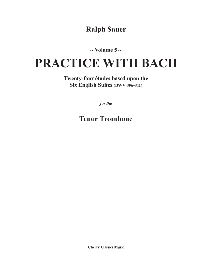 Practice With Bach for the Tenor Trombone, Volume 5 (arr. Ralph Sauer)