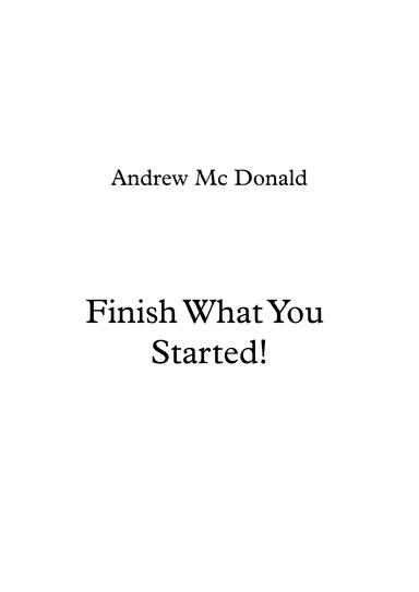 Finish What You Started!