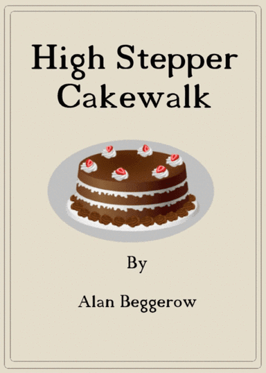 High Stepper Cakewalk