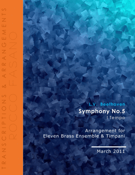 Beethoven Symphony No.5 (1st Movement) for Eleven Brass Ensemble and Timpani (arr. Rocco Fasano)