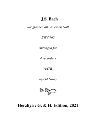 Wir glauben all' an einen Gott, BWV 765 (arrangement for 4 recorders) (arr. Gil Garty)