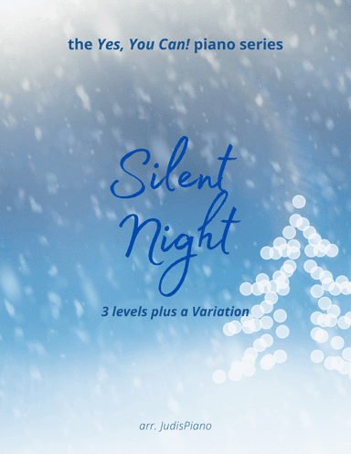 Silent Night - 3 Levels plus a Variation (arr. JudisPiano)