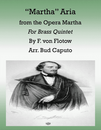"Martha" Aria Arranged for Brass Quintet (arr. Bud Caputo)