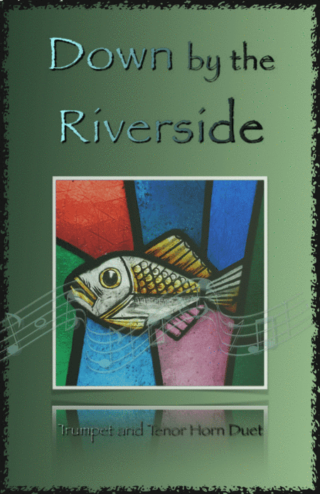 Down by the Riverside, Gospel Hymn for Trumpet and Tenor Horn Duet (arr. David McKeown)