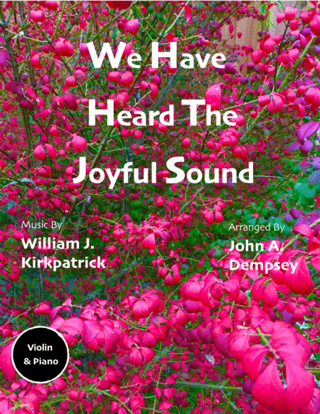 We Have Heard the Joyful Sound (Jesus Saves): Violin and Piano (arr. John A. Dempsey)