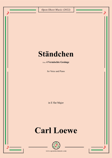 Loewe-Standchen,in E flat Major,from 4 Vermischte Gesange (arr. OSM Press)