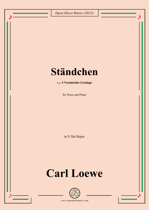 Loewe-Standchen,in E flat Major,from 4 Vermischte Gesange (arr. OSM Press)