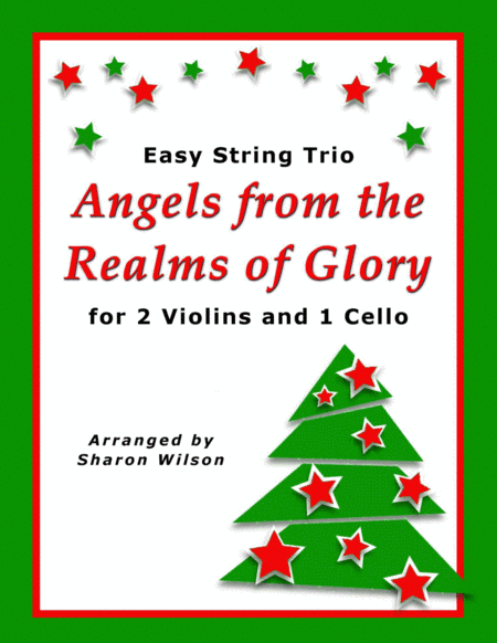 Angels from the Realms of Glory (for String Trio – 2 Violins and 1 Cello) (arr. Sharon Wilson)