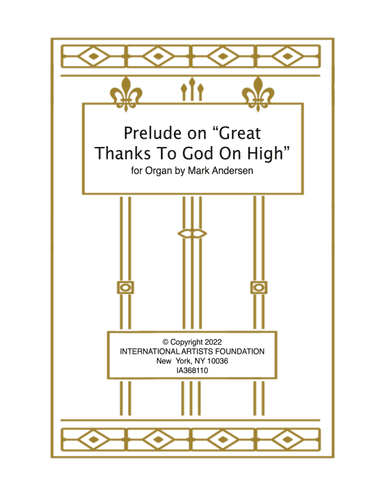 Prelude on "Great Thanks To God On High" for organ by Mark Andersen