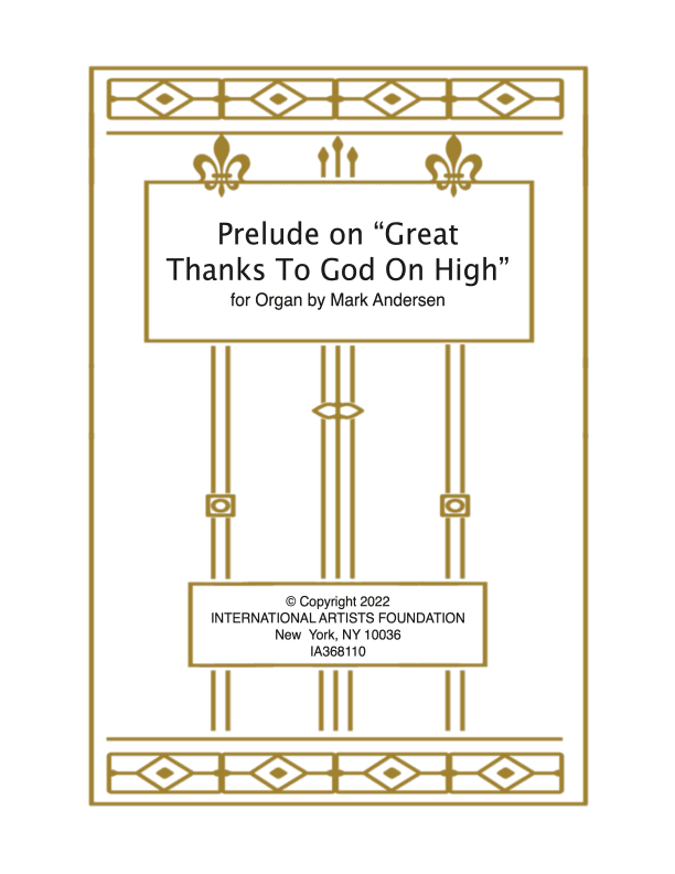 Prelude on "Great Thanks To God On High" for organ by Mark Andersen