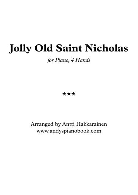 Jolly Old Saint Nicholas - Piano, 4 Hands (arr. Antti Hakkarainen)