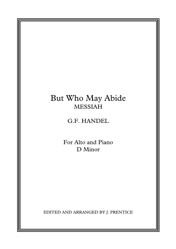 But Who May Abide - Messiah (D Minor) (arr. Jonathan Prentice)