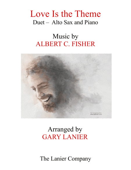 LOVE IS THE THEME (Duet – Alto Sax & Piano with Score/Part) (arr. Gary Lanier)