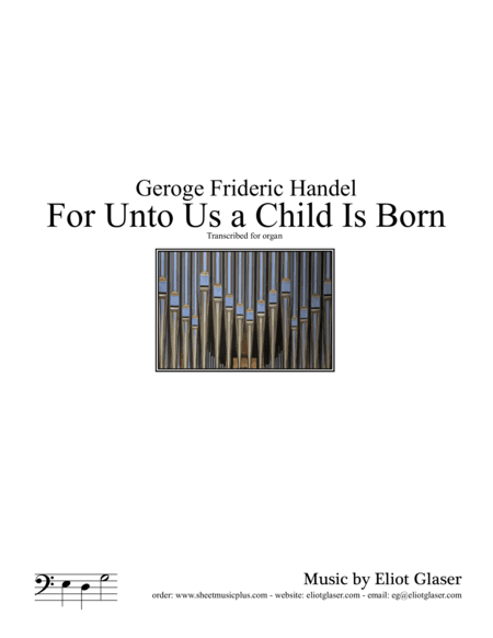 For Unto Us a Child Is Born (arr. Eliot Glaser)