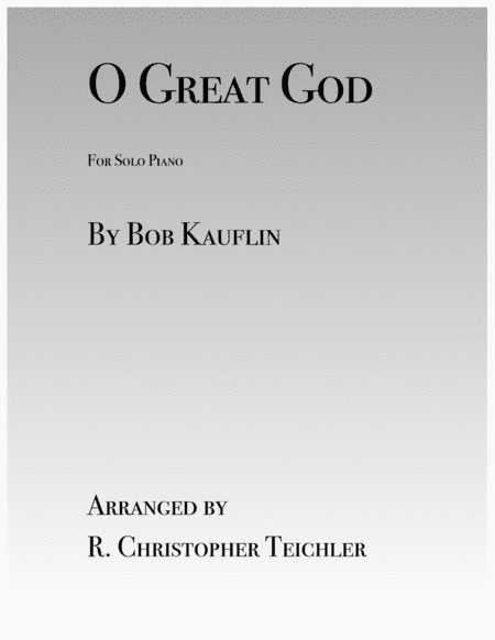 O Great God (arr. R. Christopher Teichler)