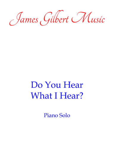 Do You Hear What I Hear (arr. James Gilbert)