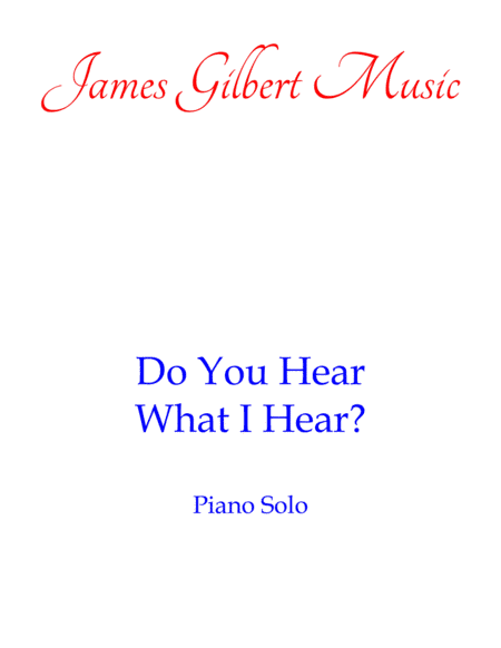 Do You Hear What I Hear (arr. James Gilbert)
